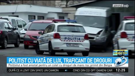 Poliţist cu viaţă de lux, traficant de droguri