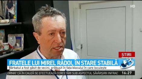Fratele lui Mihai Rădoi, &icirc;n stare stabilă