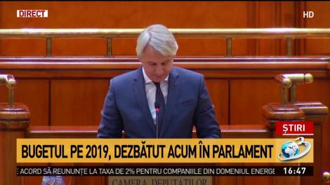 Bugetul pe 2019, dezbătut acum &icirc;n Parlament