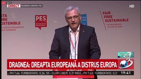 Liviu Dragnea, la Congresul PES: Trebuie să stabilim dreptatea și să corectăm greșelile din trecut