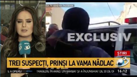 Trei suspecţi, prinşi la Vama Nădlac
