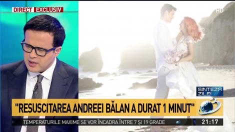 Medicul care a salvat-o pe Andreea Bălan: Această complicație este mortală în 90% dintre cazuri