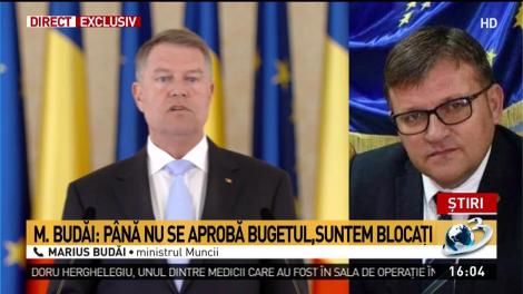 Ministrul Muncii, Marius Budăi: Până nu se aprobă bugetul, suntem blocați