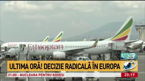 Decizie radicală în Europa. UE a suspendat toate operaţiunile cu aeronave Boeing 737 Max