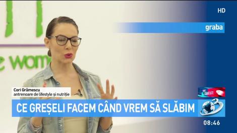 Sfat de Sănătate. Ce greşeli facem c&acirc;nd vrem să slăbim
