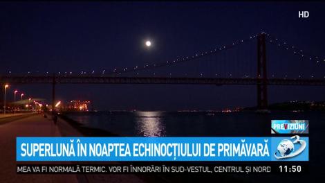 Super lună în noaptea echinocţiului de primăvară