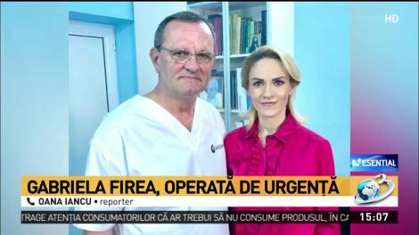 Gabriela Firea, operată de urgenţă