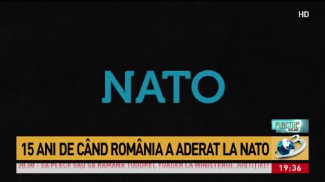 15 ani de c&acirc;nd Rom&acirc;nia a aderat la NATO