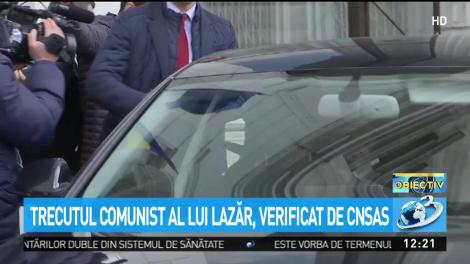 Trecutul comunist al lui Lazăr, verificat de CNSAS