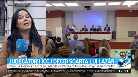 Judecătorii &Icirc;CCJ decid soarta lui Lazăr