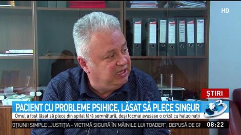 Pacient cu probleme psihice, lăsat să plece singur