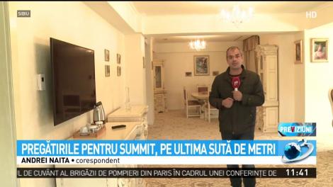 Pregătirile pentru summit, pe ultima sută de metri