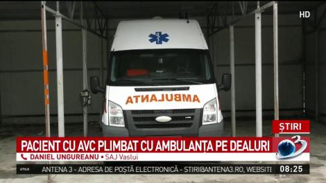 Pacient cu AVC plimbat cu ambulanţa pe dealuri