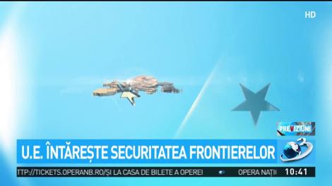 U.E întăreşte securitatea frontierelor