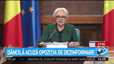 Dăncilă acuză opoziţia de dezinformare