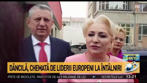 Viorica Dăncilă, chemată de liderii europeni la întâlniri