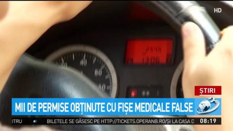 Mii de permise obţinute cu fişe medicale false