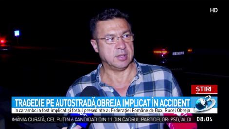 Rudel Obreja, implicat &icirc;ntr-un accident mortal pe A3