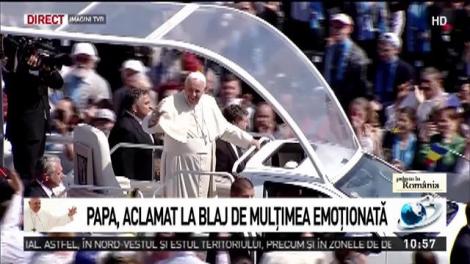 Papa Francisc a ajuns la Blaj, pe C&acirc;mpia Libertății. Suveranul Pontif, aclamat de mulțimea emoționată