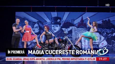&Icirc;n premieră. Magia cucereşte Rom&acirc;nia