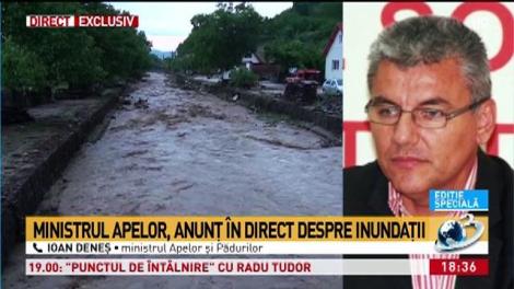 Ministrul Apelor, anunţ &icirc;n direct despre inundaţii