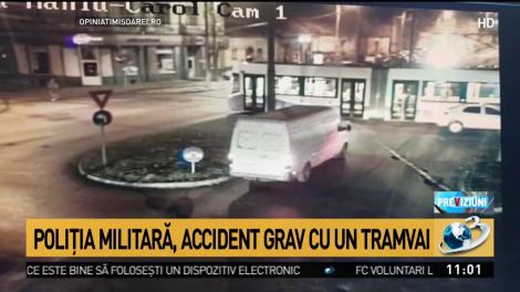 Poliţia militară, accident grav cu un tramvai