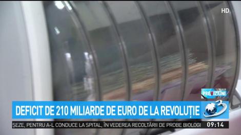 Deficit de 210 miliarde de euro de la Revoluție