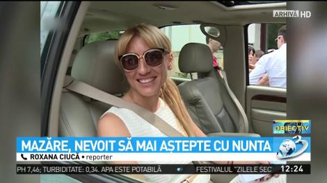 Mazăre, nevoit să mai aștepte cu nunta