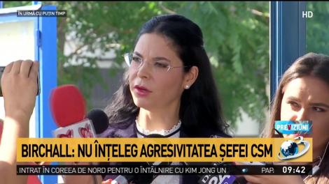 Ana Birchall: Nu înțeleg agresivitatea șefiei CSM