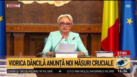 Viorica Dăncilă anunţă noi măsuri cruciale