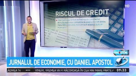 Jurnal de economie, cu Daniel Apostol. Totul despre riscul de credit