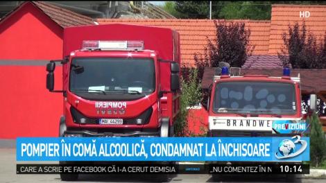 Pompier &icirc;n comă alcoolică, condamnat la &icirc;nchisoare