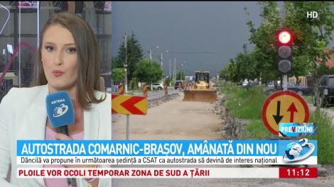 Autostrada Comarnic-Braşov, am&acirc;nată din nou