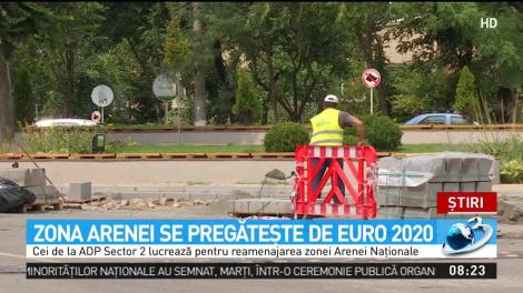 Zona Arenei Naţionale se pregăteşte de Euro 2020