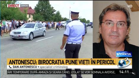Dan Antonescu, criminalist: &bdquo;E o birocrație care poate pune &icirc;n primejdie viețile celor care sunt &icirc;n pericol&rdquo;