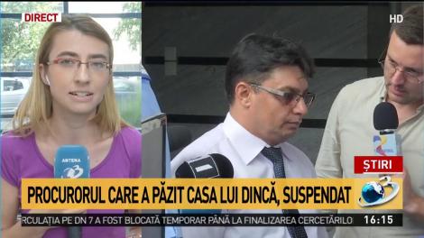 Procurorul care a păzit casa lui Dincă, suspendat