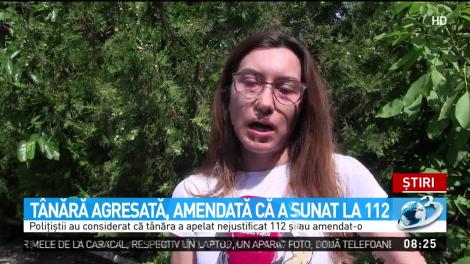 T&acirc;nără agresată, amendată că a sunat la 112