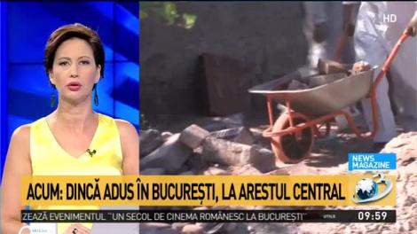 Gheorghe Dincă, adus &icirc;n București, la Arestul Central