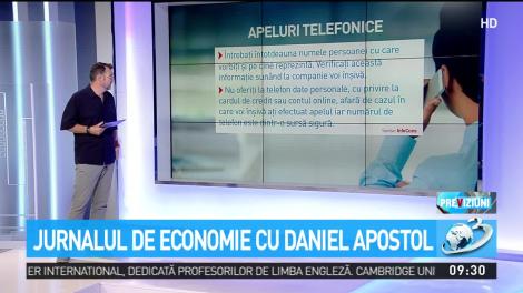 Jurnalul de economie, cu Daniel Apostol. Recomandări care vă vor ajuta să vă feriţi de diverse înşelătorii