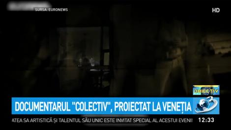 Documentarul ''Colectiv'',  proiectat la Veneţia