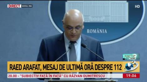 Raed Arafat, mesaj de ultimă oră despre 112