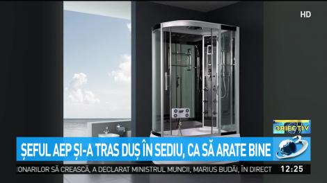Şeful AEP şi-a tras duş &icirc;n sediu, ca să arate bine