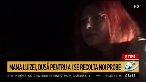 Mama Luizei dă astăzi noi probe ADN