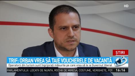 Bogdan Trif: Orban vrea să taie voucherele de vacanţă