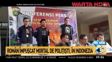 Un român a fost împuşcat mortal de poliţiştii din Jakarta