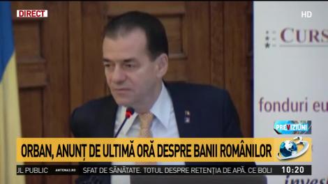 Orban, anunţ de ultimă oră despre banii românilor