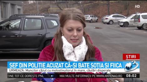 Informații-bombă! Șef din Poliția Capitalei, acuzat că își bate soția și fiica