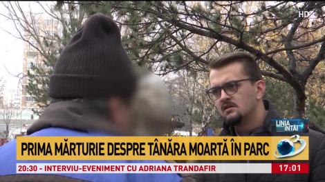Prima mărturie despre t&acirc;năra moartă găsită &icirc;ntr-un parc din București: Ce s-a descoperit la fața locului