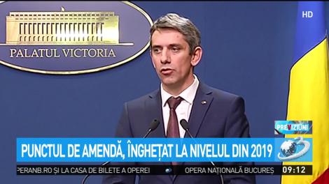 Punctul de amendă, &icirc;ngheţat la nivelul 2019