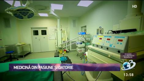 Români care dezvoltă România. Medicină din pasiune și datorie